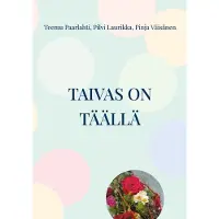 Paarlahti, Taivas on täällä - Liisa Tellervon lähtölaulut