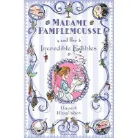 BLOOMSBURY Madame Pamplemousse and Her Incredible Edibles
