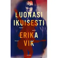 Vik, Luonasi ikuisesti