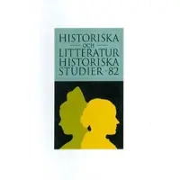 Historiska och litteraturhistoriska studier 82