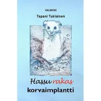 Tukiainen, Hassu rakas korvaimplantti