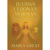 Great, Juudan Leijonan Morsian - Erityisherkkyys on lahjasi - Karitsan lempeydestä Leijonan Auktoriteettiin