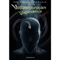 Huitula, Muumipiirtäjän unipäiväkirja - - 8 kuukautta -