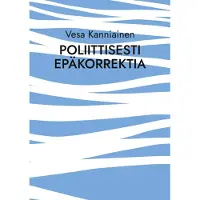 Kanniainen, Poliittisesti epäkorrektia