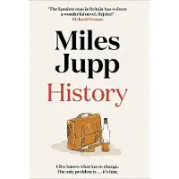 History: The hilarious, unmissable novel from the brilliant Miles Jupp