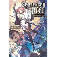 Little, Brown and Company Sentenced to Be a Hero, Vol. 4 (light novel)