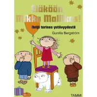Gunilla Bergström Eläköön, Mikko Mallikas!