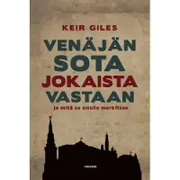 Venäjän sota jokaista vastaan – ja mitä se sinulle merkitsee