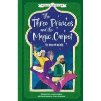 Sweet Cherry Publishing Arabian Nights: The Three Princes and the Magic Carpet (Easy Classics)