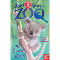 Amelia Cobb Zoe's Rescue Zoo: The Cuddly Koala