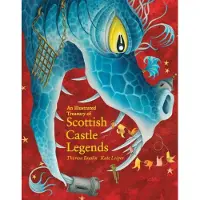 Theresa Breslin An Illustrated Treasury of Scottish Castle Legends