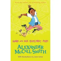 Alexander McCall Smith Hari and His Electric Feet