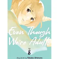 Even Though We're Adults Vol. 8