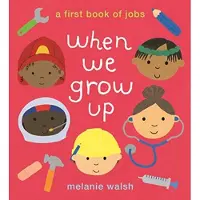 Bookoutlet When We Grow Up: A First Book of Jobs
