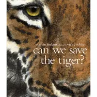 Martin Jenkins Can We Save the Tiger?