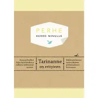 Perhe. Kerro minulle