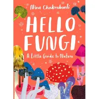 Bookoutlet Little Guides to Nature: Hello Fungi