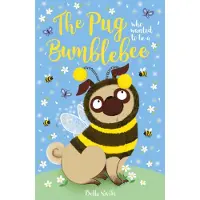 Bella Swift The Pug who wanted to be a Bumblebee