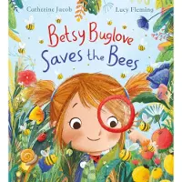 Catherine Jacob Betsy Buglove Saves the Bees (PB)