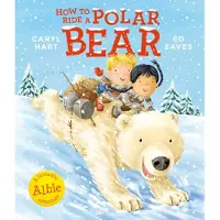 Caryl Hart How to Ride a Polar Bear