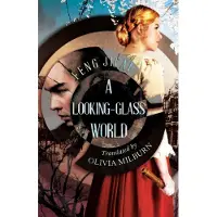 A Looking-Glass World