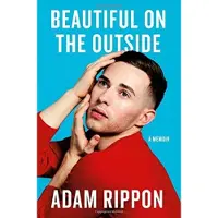 Beautiful on the Outside : A Memoir