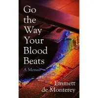 Go the Way Your Blood Beats