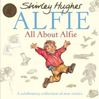 Shirley Hughes All About Alfie
