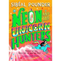 Sibeal Pounder Neon and The Unicorn Hunters