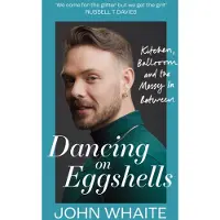 Dancing on Eggshells