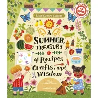 Quarto Publishing Plc Little Country Cottage: A Summer Treasury of Recipes, Crafts and Wisdom
