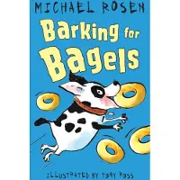 Michael Rosen Barking for Bagels