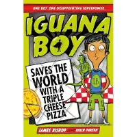 Bookoutlet Iguana Boy Saves the World With a Triple Cheese Pizza