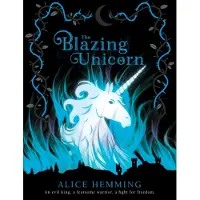 Alice Hemming The Blazing Unicorn