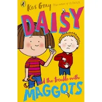 Kes Gray Daisy and the Trouble with Maggots