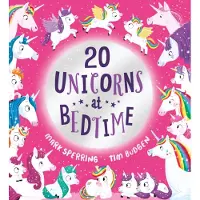 Mark Sperring Twenty Unicorns at Bedtime (PB)