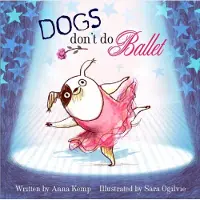 Anna Kemp Dogs Don't Do Ballet