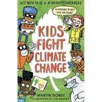 Martin Dorey Kids Fight Climate Change: Act now to be a #2minutesuperhero