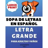 Independently Published Sopa De Letras En Español Letra Grande Para Adultos y Niños (VOL.1)
