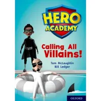 Tom McLaughlin Hero Academy: Oxford Level 10, White Book Band: Calling All Villains!