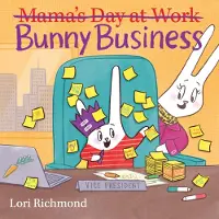 Bookoutlet Bunny Business (Mama's Day at Work)