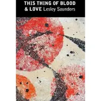 This Thing of Blood & Love