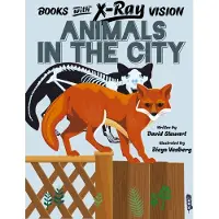 Alex Woolf Books with X-Ray Vision: Animals in the City