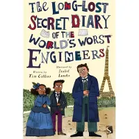 Tim Collins The Long-Lost Secret Diary of the World's Worst Engineers