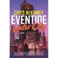 Eventide, Water City