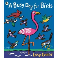 Lucy Cousins A Busy Day for Birds