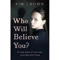 Who Will Believe You?