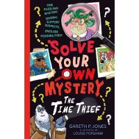 Gareth P. Jones Solve Your Own Mystery: The Time Thief