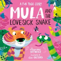 Lauren Hoffmeier Mula and the Lovesick Snake (Hardback)