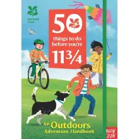 Nosy Crow National Trust: 50 Things To Do Before You're 11 3/4